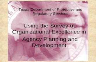 PRS and the Survey of Organizational Excellence Texas Department of Protective and Regulatory Services Using the Survey of Organizational Excellence in.