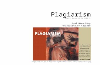 Plagiarism What it is and how to avoid it Image from  Saul Greenberg University of Calgary.
