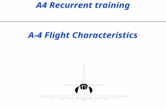 A-4 Flight Characteristics A4 Recurrent training.