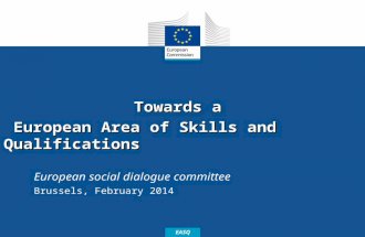 Date: in 12 pts EASQ Towards a European Area of Skills and Qualifications European Area of Skills and Qualifications European social dialogue committee.