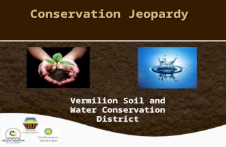 Conservation Jeopardy Vermilion Soil and Water Conservation District.