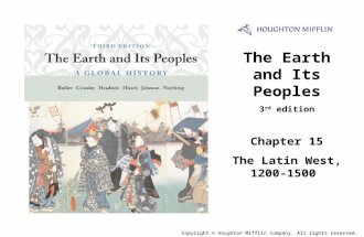 The Earth and Its Peoples 3 rd edition Chapter 15 The Latin West, 1200-1500 Cover Slide Copyright © Houghton Mifflin Company. All rights reserved.