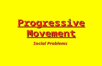 Progressive Movement Social Problems. Goals of the Progressive Movement A government controlled by the people Guaranteed economic opportunities through.