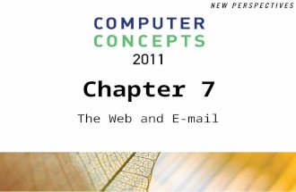 Chapter 7 The Web and E-mail. 7 Chapter 7: The Web and E-mail2 Chapter Contents  Section A: Web Technology  Section B: Search Engines  Section C: E-commerce.