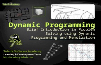 Brief Introduction in Problem Solving using Dynamic Programming and Memoization.