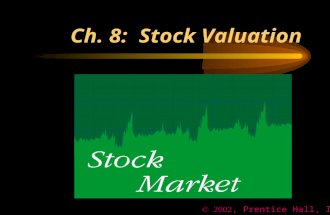 , Prentice Hall, Inc. Ch. 8: Stock Valuation.