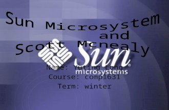 Name: Yuting Long Course: comp1631 Term: winter. Sun Microsystems —— basic introduction Sun microsystems, inc. is found in February 24th, 1982. It is.