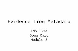 Evidence from Metadata INST 734 Doug Oard Module 8.