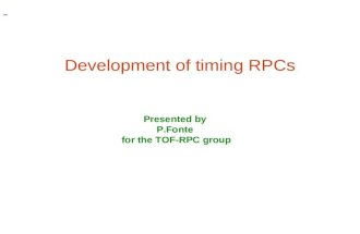 Development of timing RPCs Presented by P.Fonte for the TOF-RPC group.