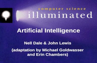 Nell Dale & John Lewis (adaptation by Michael Goldwasser and Erin Chambers) Artificial Intelligence.