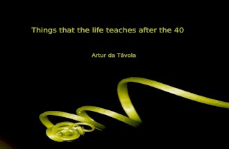 Things that the life teaches after the 40 Artur da Távola.