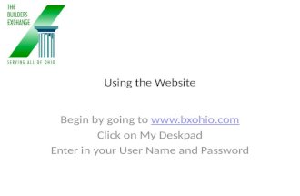 Using the Website Begin by going to  Click on My Deskpad Enter in your User Name and Password.