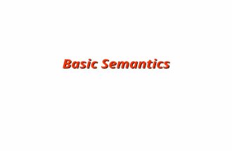 Basic Semantics. 2 Content Names, attributes, and bindings Declarations, scope and the symbol table Overloading Allocation, lifetimes, and the environment.