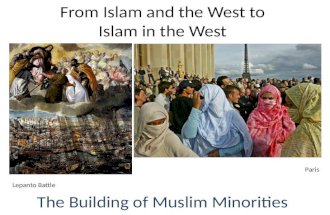 From Islam and the West to Islam in the West The Building of Muslim Minorities Lepanto Battle Paris.