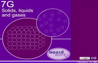 © Boardworks Ltd 2003. The physical states of matter At normal temperature almost all substances exist in one of three physical states: liquids gases.