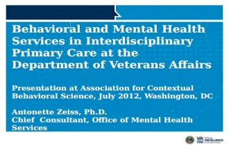 Behavioral and Mental Health Services in Interdisciplinary Primary Care at the Department of Veterans Affairs Presentation at Association for Contextual.