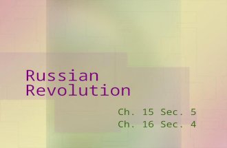 Russian Revolution Ch. 15 Sec. 5 Ch. 16 Sec. 4. Terms Proletariat: Working Class Soviet: council of workers and soldiers set up by Russian revolutionaries.