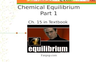 Chemical Equilibrium Part 1 Ch. 15 in Textbook Fanpop.com.