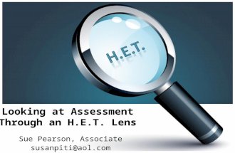 Looking at Assessment Through an H.E.T. Lens Sue Pearson, Associate susanpiti@aol.com.