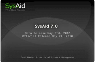 29 Oded Moshe, Director of Product Management Beta Release May 3rd, 2010 Official Release May 24, 2010.