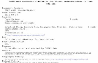 Dedicated resources allocation for direct communications in IEEE 802.16n Document Number: IEEE C802.16n-10/0051r2 Date Submitted: 2011-03-14 Source: Young-Ho.