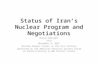 Status of Iran’s Nuclear Program and Negotiations David Albright ISIS November 3, 2013 Nuclear Weapon Issues in the 21st Century Sponsored by the American.