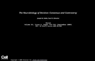 The Neurobiology of Decision: Consensus and Controversy Joseph W. Kable, Paul W. Glimcher Neuron Volume 63, Issue 6, Pages 733-745 (September 2009) DOI: