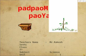 padpaoM maoM paoYaNa Teachers Name: Mr.Rakesh Sethi Class : 7 th Subject : Science Unit : 1 School Name : GMSS School Sirsa.