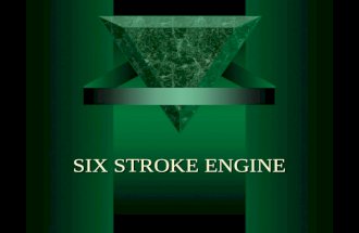 SIX STROKE ENGINE. CONTENTS  Introduction  How six stroke engine works  Working principles  Specification of six stroke engine  Comparison of six.