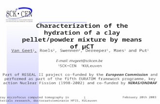 1 X-ray microfocus computed tomography in Materials research, doctoraatsseminarie HP15, KULeuven February 20th 2003 Characterization of the hydration of.
