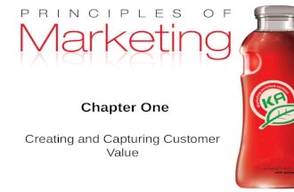Chapter 1- slide 1 Copyright © 2009 Pearson Education, Inc. Publishing as Prentice Hall Chapter One Creating and Capturing Customer Value.