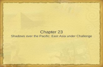 Chapter 23 Shadows over the Pacific: East Asia under Challenge.