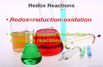 Redox Reactions Redox=reduction-oxidation Redox Reactions=reduction- oxidation reactions.
