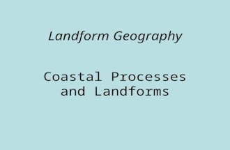 Landform Geography Coastal Processes and Landforms.