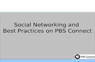 Social Networking and Best Practices on PBS Connect.