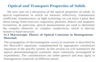 Optical and Transport Properties of Solids Optical and Transport Properties of Solids We now start on a discussion of the optical properties of solids.