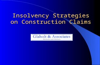 Insolvency Strategies on Construction Claims. Duncan Glaholt Principal Glaholt & Associates Howard Wise PartnerGoodmans.