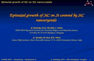 Epitaxial growth of SiC on SiC nanocrystals 1 E-MRS 2007 – Strasbourg – Symposium GG. Battistig, MTA – MFA Budapest, Hungary Epitaxial growth of SiC on.