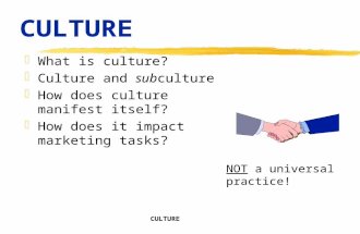 MKTG 371 CULTURE Lars Perner, Instructor 1 CULTURE zWhat is culture? zCulture and subculture zHow does culture manifest itself? zHow does it impact marketing.