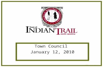 Indian Trail Town Council Town Council January 12, 2010.