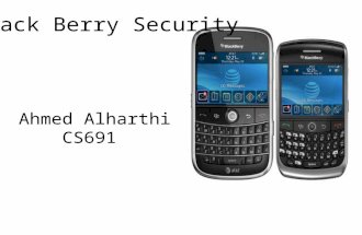 Ahmed Alharthi CS691 Black Berry Security. Introduction. Statistics O.S.Features BlackBerry Messenger BlackBerry Enterprise Server Government Approvals.