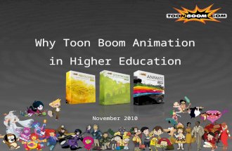 Why Toon Boom Animation in Higher Education November 2010.