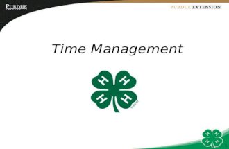 Time Management 1. Objectives 1.Youth will describe the importance of good time management. 2.Youth will define a strategy to set priorities. 3.Youth.
