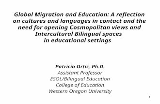 Global Migration and Education: A reflection on cultures and languages in contact and the need for opening Cosmopolitan views and Intercultural Bilingual.
