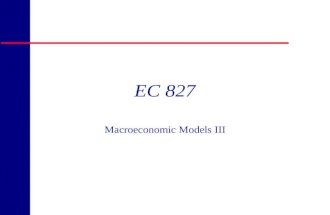 Copyright 1998 R.H. Rasche EC 827 Macroeconomic Models III.
