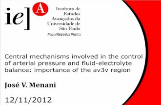 CENTRAL MECHANISMS INVOLVED IN THE CONTROL OF ARTERIAL PRESSURE AND FLUID-ELECTROLYTE BALANCE: IMPORTANCE OF THE AV3V REGION José V. Menani Department.
