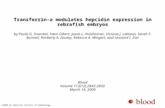 Transferrin-a modulates hepcidin expression in zebrafish embryos by Paula G. Fraenkel, Yann Gibert, Jason L. Holzheimer, Victoria J. Lattanzi, Sarah F.