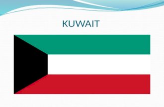 KUWAIT. 1. Geography 2. People 3. Government 4. Economy 5. Human Rights 6. Historical Background of Modern Kuwait 7. The Gulf Wars 8. Foreign relations.
