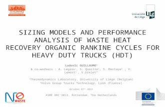 SIZING MODELS AND PERFORMANCE ANALYSIS OF WASTE HEAT RECOVERY ORGANIC RANKINE CYCLES FOR HEAVY DUTY TRUCKS (HDT) Ludovic GUILLAUME 1 & co-workers : A.