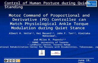 Control of Human Posture during Quiet Standing Motor Command of Proportional and Derivative (PD) Controller can Match Physiological Ankle Torque Modulation.